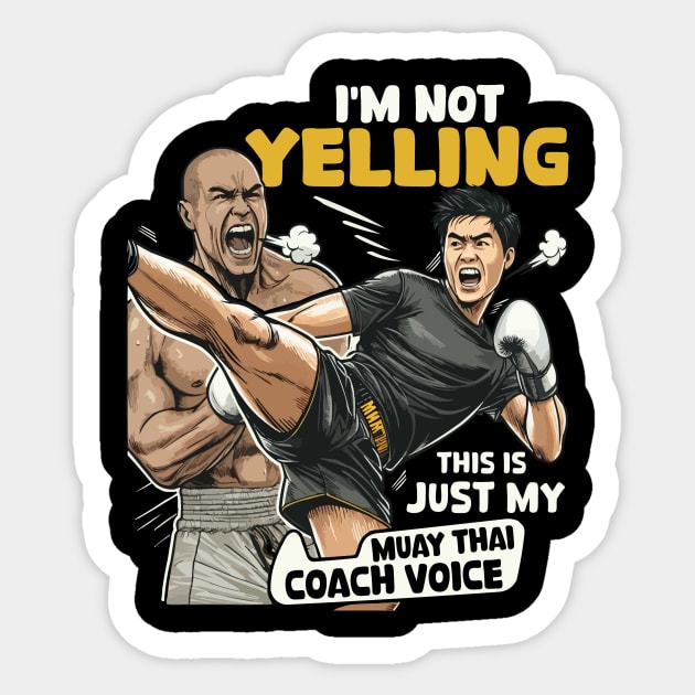 I'm Not Yelling This Is Just My Muay Thai Coach Voice Funny Sticker by JUST PINK